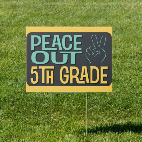 Graduation Peace Out 5th Grade School Sign