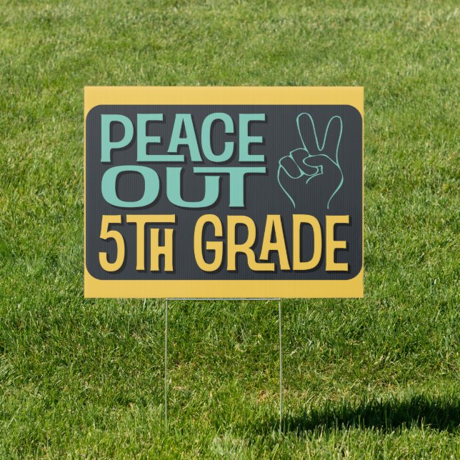 Graduation Peace Out 5th Grade School Sign (Insitu)
