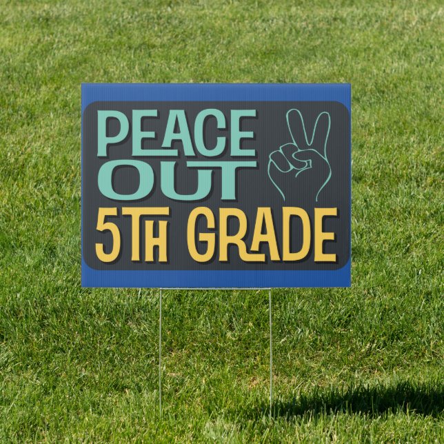 Graduation Peace Out 5th Grade School Sign (Insitu)
