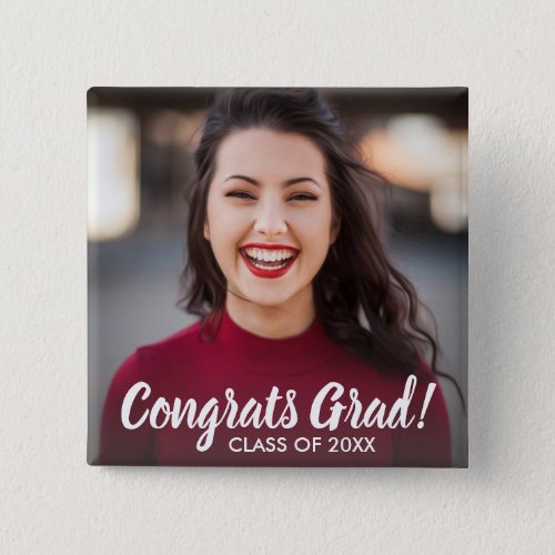 Graduation Photo Congrats Grad Class 20XX Custom Pinback Button