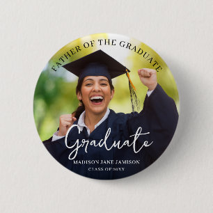 Graduation Photo Father of the Graduate Button