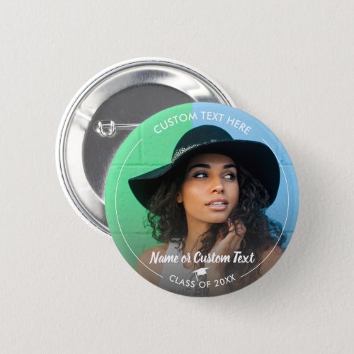 Graduation Photo Grad Cap Class of 20XX Custom Pinback Button