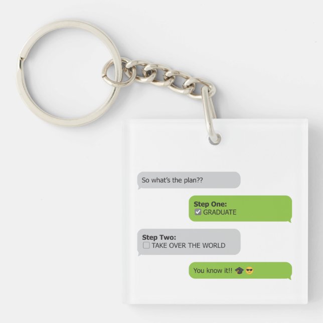 Graduation Plan Chat T-Shirt Keychain (Front)