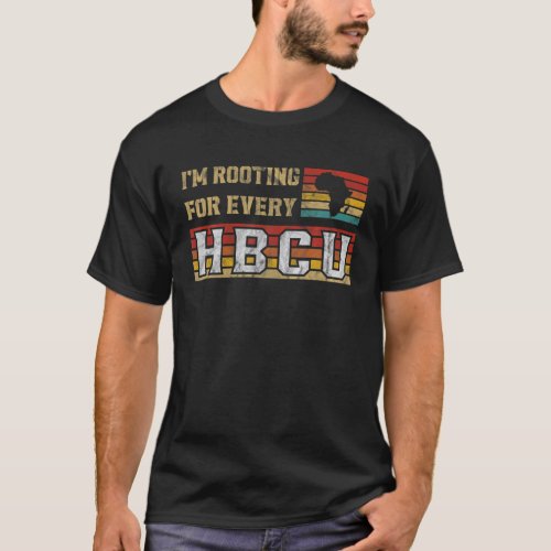 Graduation Present Im Rooting For Every HBCU Tees