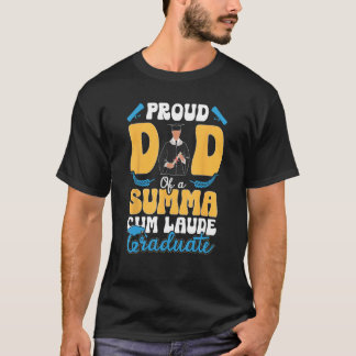 Graduation Proud Dad Of A Summa Cum Laude Graduate T-Shirt