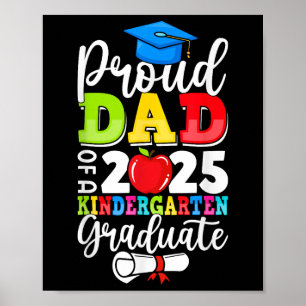 Graduation Proud Dad Of Cl Of 2025 Kindergarten Gr Poster