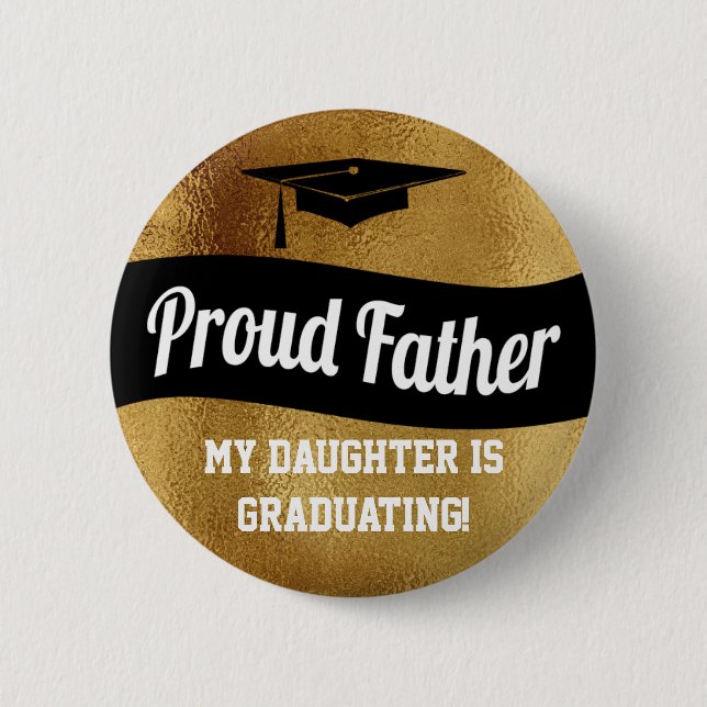Graduation Proud Father Faux Gold Grad Cap Pinback Button (Front)