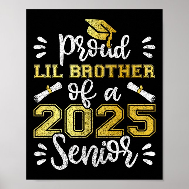 Graduation Proud Lil Brother Of A 2025 Senior Shir Poster (Front)