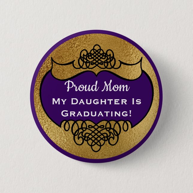 Graduation Proud Mom Faux Gold Purple Daughter Button (Front)