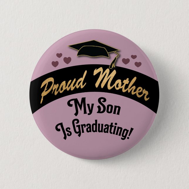Graduation Proud Mom Mother Son Is Graduating Button (Front)