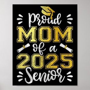 Graduation Proud Mom Of A 2025 Senior Shirt, Cl Of Poster