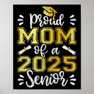 Graduation Proud Mom Of A 2025 Senior Shirt  Poster