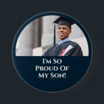 Graduation Proud Parent Son Graduating Photo Blue Button<br><div class="desc">Shout out to the world that you are proud of your son the graduate! Monogram your blue graduation button. Add your favorite senior photo and proudly wear a button at a graduation ceremony and graduation party!</div>