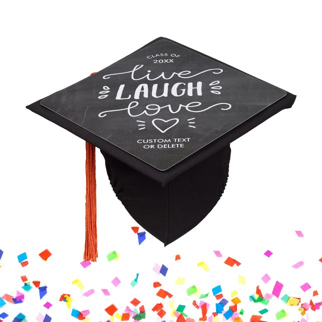 Graduation Quote Live Laugh Love Be Happy Custom Cap Topper (Creator Uploaded)