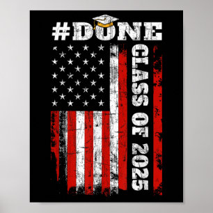 Graduation Shirt Design_ Done Cl Of 2025 With Us F Poster
