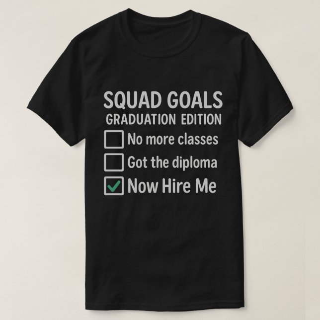 Graduation Squad Goals Checklist Shirt – 2025  (Design Front)