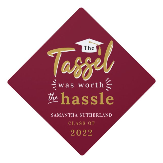 Graduation Tassel Was Worth The Hassle Grad 2025 Graduation Cap Topper (Front)