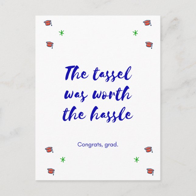 Graduation - Tassle was worth the hassle postcard (Front)