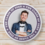 Graduation The Class of 20XX Modern Custom Photo Button<br><div class="desc">This simple and modern design is composed of serif typography and add a custom photo.</div>