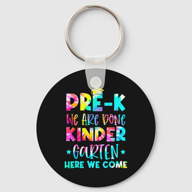 Graduation Tie Dye Kindergarten Here We Come  Keychain (Front)
