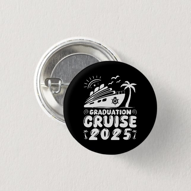 Graduation Trip Cruise 2025 Ship Party Cruise Gift Button (Front & Back)