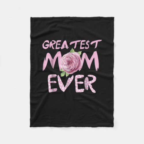 Graetest Mom Ever Fleece Blanket