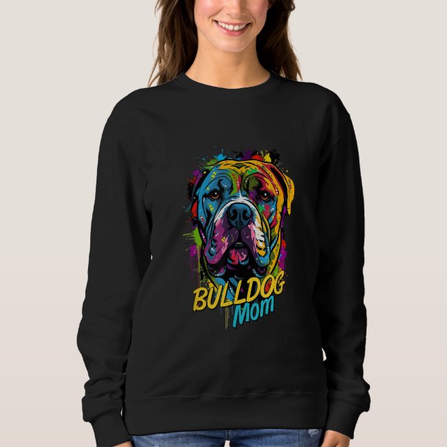 Graffiti American Bulldog Mom Mural Street Pet Own Sweatshirt (Front)