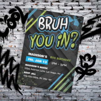 Graffiti Bruh You In? Boy's Birthday Party Invitation