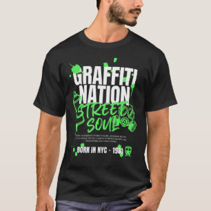 Graffiti Nation – NYC Street Soul Urban Art Design T-Shirt