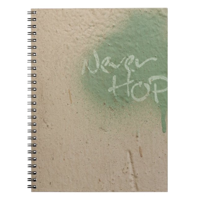 Graffiti quote hope inspiration notebook (Front)