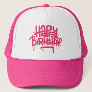 Graffiti Spray Happy Birthday Gifts Love Pink Trucker Hat