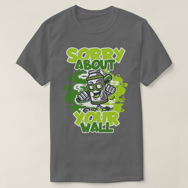 Graffiti Sprayer Art Artist  T-Shirt (Design Front)