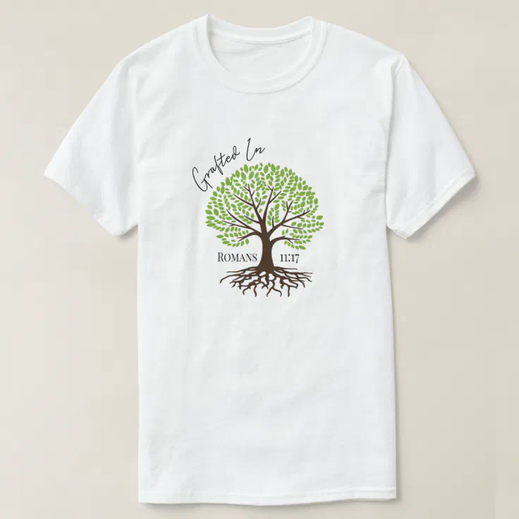 Grafted In Jesus Savior Green Tree of Life T-Shirt | Zazzle