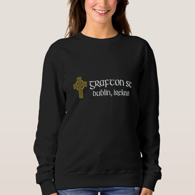 Grafton Street Street Celtic Cross Souvenir Dublin Sweatshirt (Front)