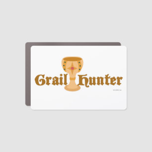 Grail Hunter Epic Collecting Time Slogan Car Magnet