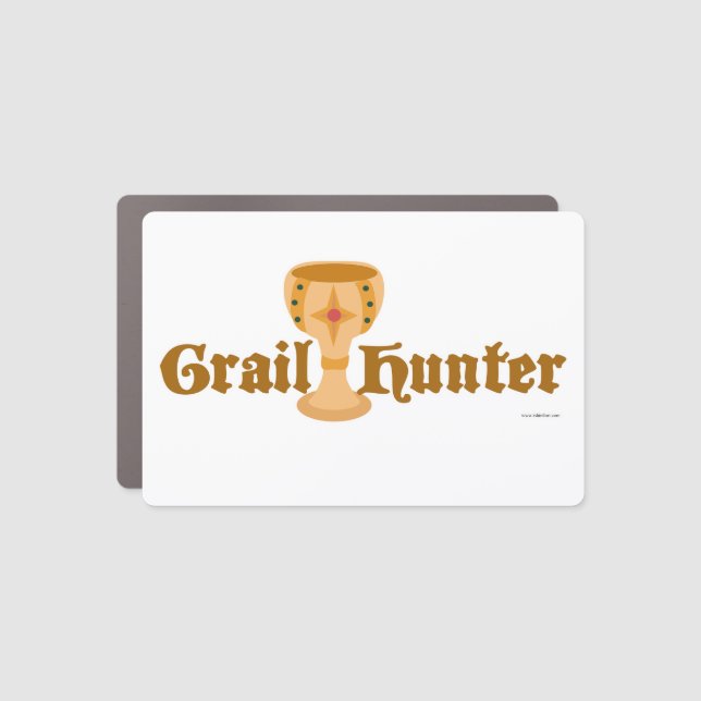 Grail Hunter Epic Collecting Time Slogan Car Magnet (Front)