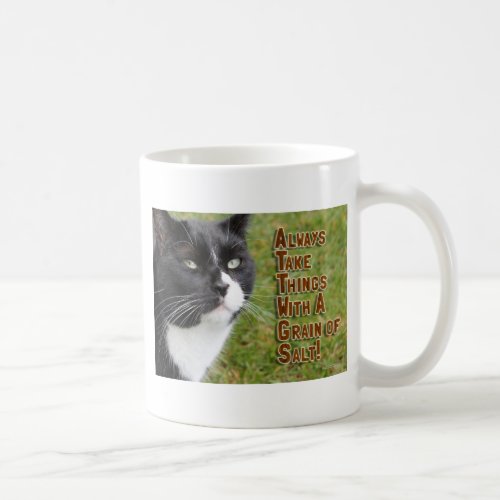 Grain of Salt Tuxedo Cat Photo Motivating Advice Coffee Mug