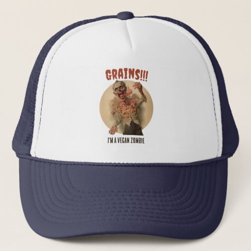 Grains Im A Vegan Zombie Funny Vintage Horror Trucker Hat