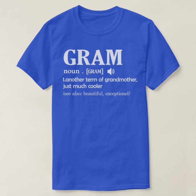 Gram Definition Funny Grandma Mothers Day Gift 1  T-Shirt (Design Front)