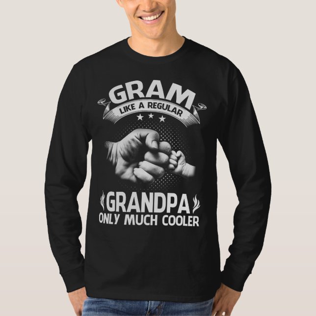 GrAm Like Regular Grandpa Only Cooler Funny T-Shir T-Shirt (Front)