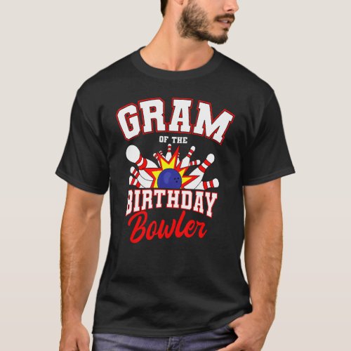 Gram Of The Birthday Bowler Bday Bowling Party Cel T_Shirt