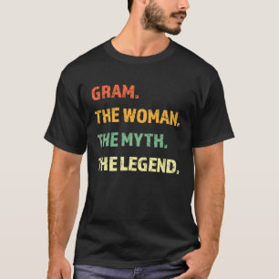 Gram The Woman The Myth The Legend Mother's Day T-Shirt