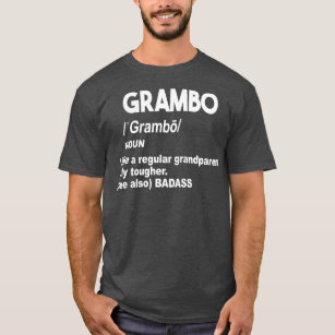 Grambo Tough Badass Grandma or Grandpa Dont Mess T-Shirt