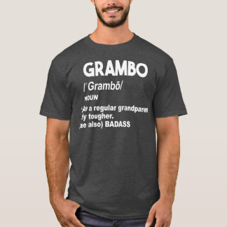 Grambo Tough Badass Grandma or Grandpa Dont Mess T-Shirt