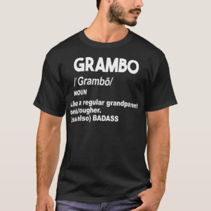 Grambo Tough Badass Grandma or Grandpa Dont Mess T-Shirt