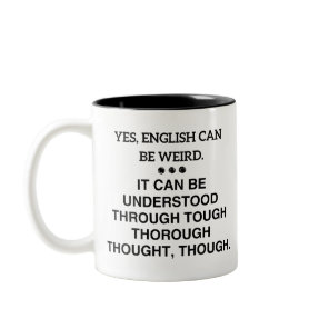 Grammar Coffee, YES, ENGLISH CAN BE WEIRD Teacher  Two-Tone Coffee Mug