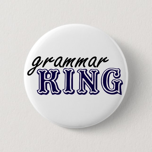 Grammar King Pinback Button (Front)