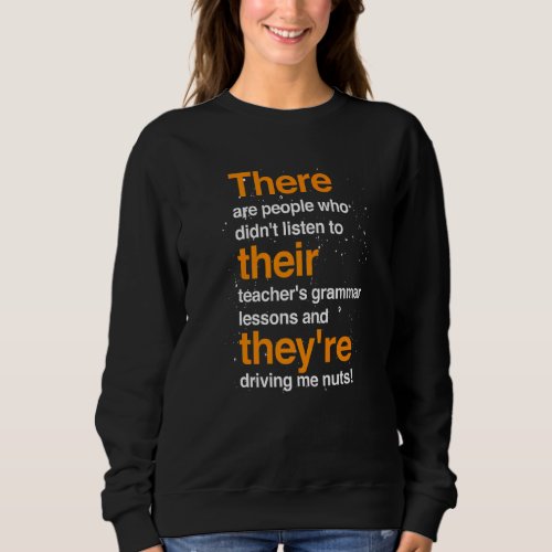 Grammar Lessons Teacher Grammatical Correct  Gramm Sweatshirt