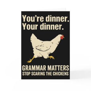 Grammar Matters Stop Scaring The Chickens Card