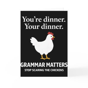 Grammar Matters Stop Scaring The Chickens Card